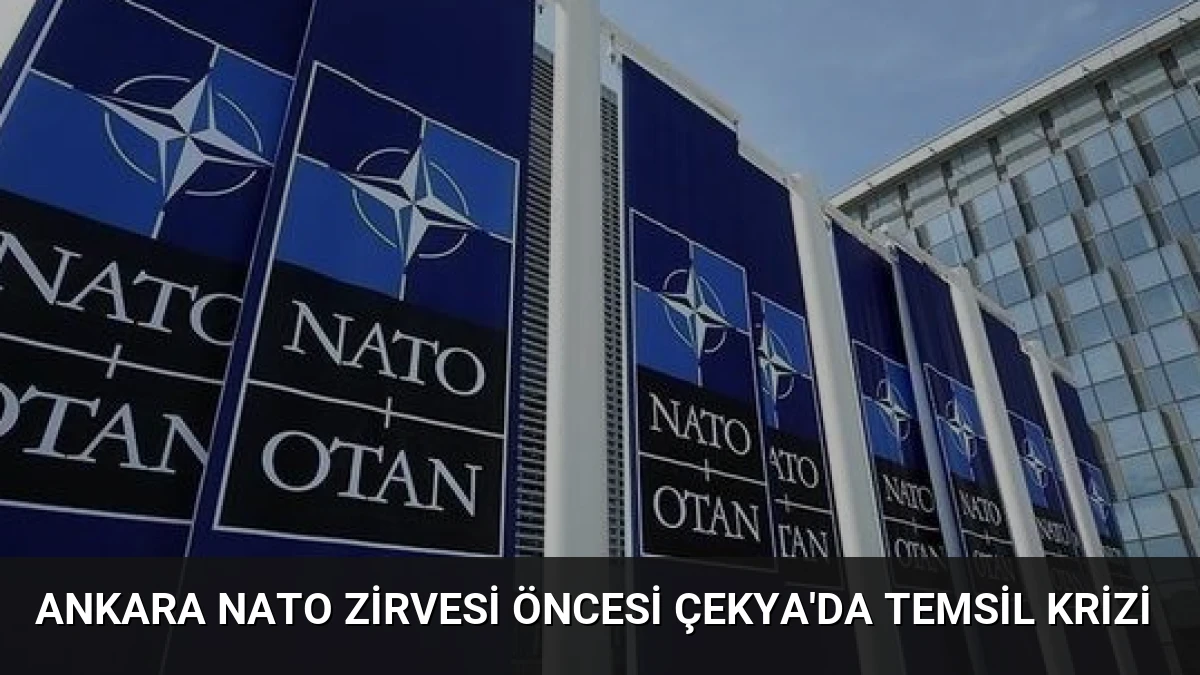 Ankara NATO Zirvesi Öncesi Çekya’da Temsil Krizi