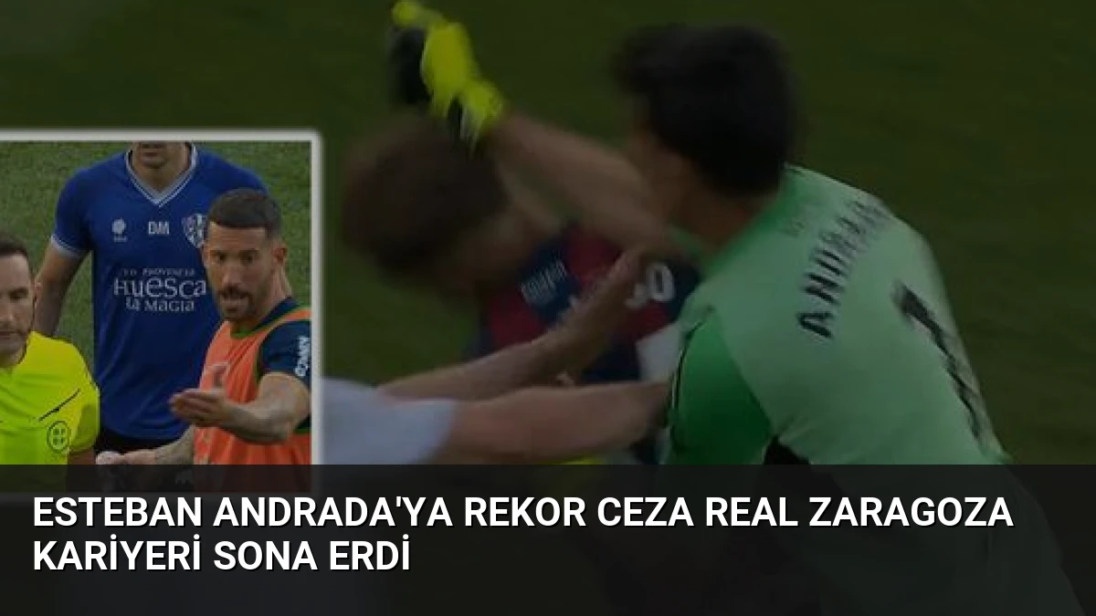 Esteban Andrada’ya rekor ceza Real Zaragoza kariyeri sona erdi