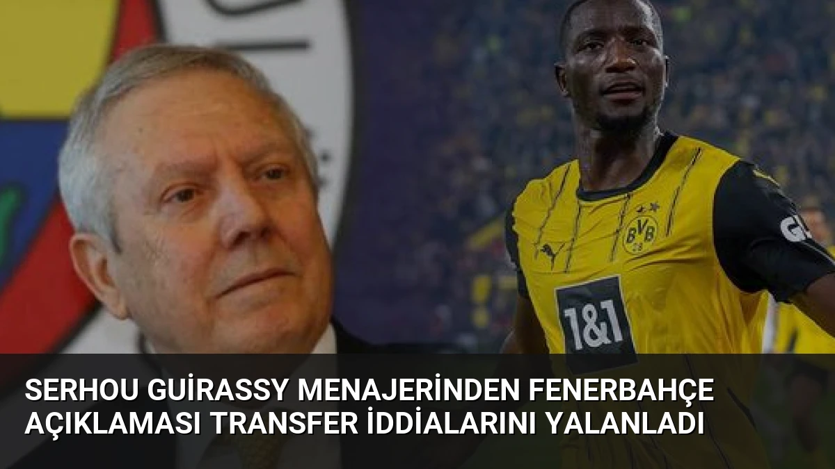 Serhou Guirassy Menajerinden Fenerbahçe Açıklaması Transfer İddialarını Yalanladı