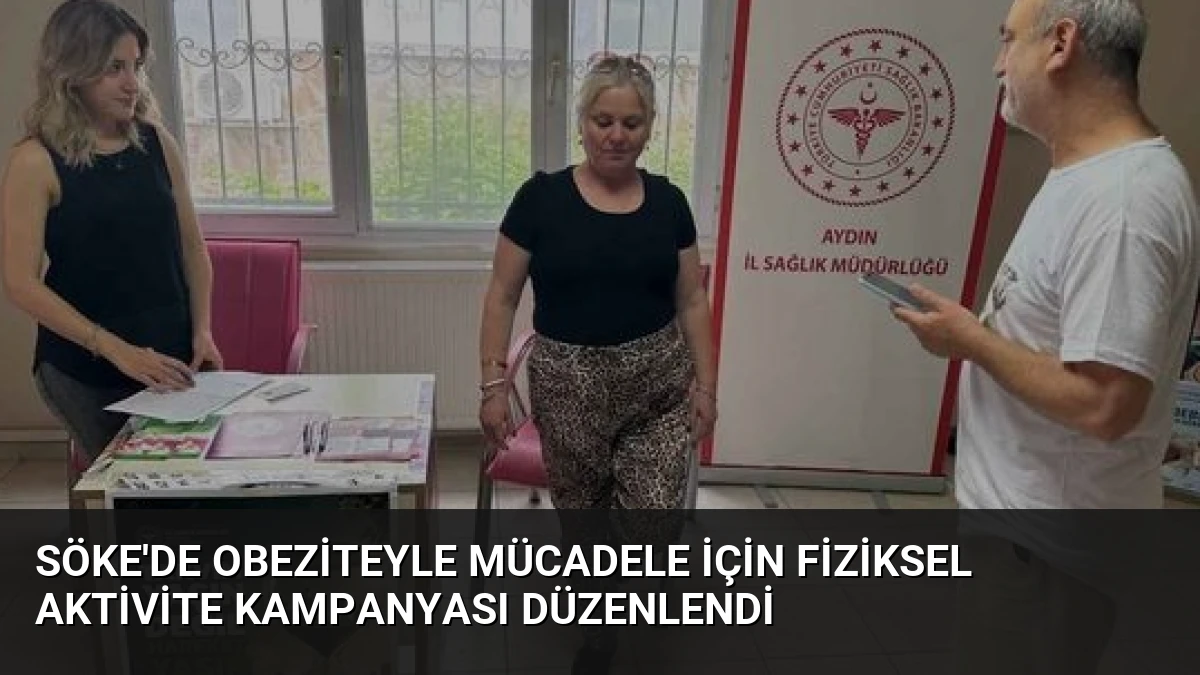 Söke’de Obeziteyle Mücadele İçin Fiziksel Aktivite Kampanyası Düzenlendi
