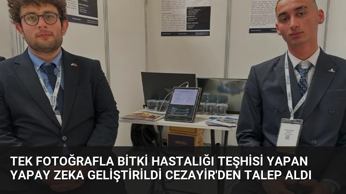 Tek Fotoğrafla Bitki Hastalığı Teşhisi Yapan Yapay Zeka Geliştirildi Cezayir’den Talep Aldı