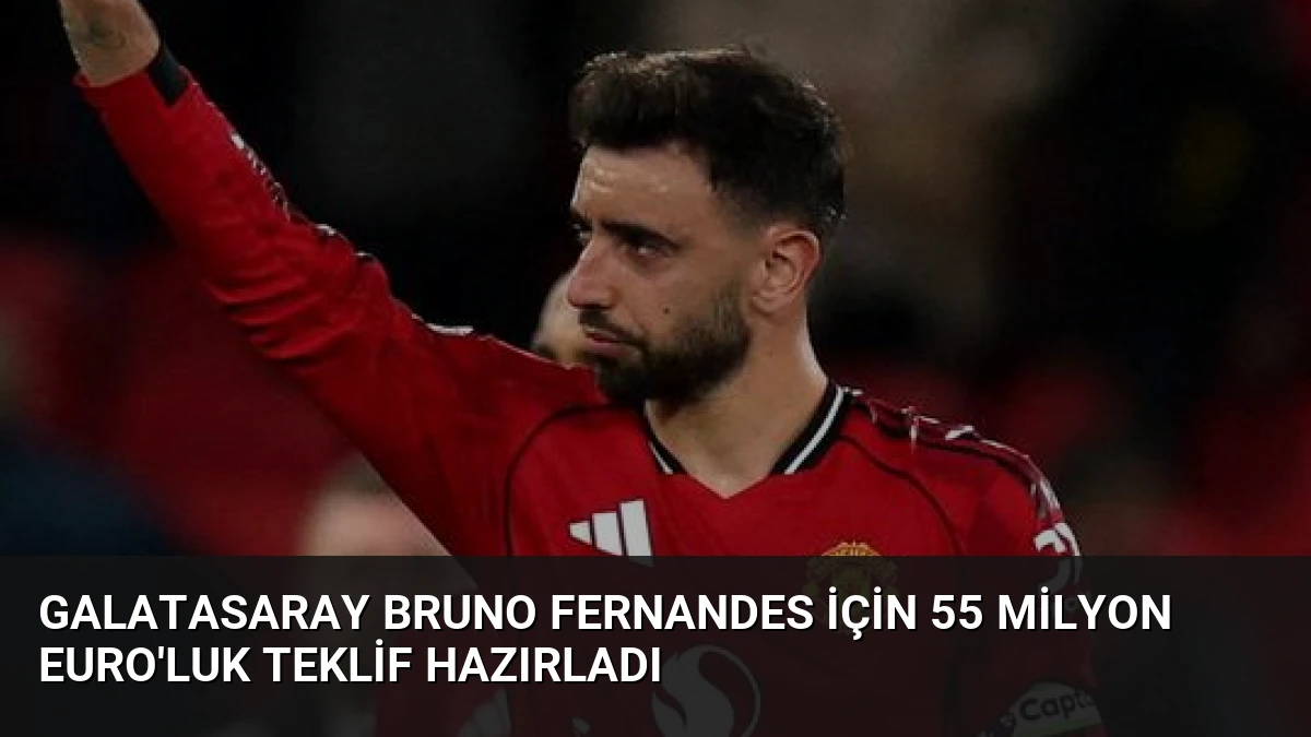 Galatasaray Bruno Fernandes İçin 55 Milyon Euro’luk Teklif Hazırladı
