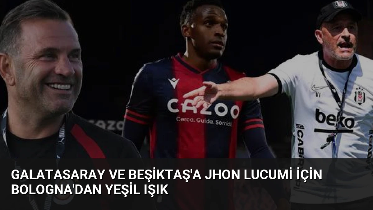 Galatasaray ve Beşiktaş’a Jhon Lucumi için Bologna’dan Yeşil Işık