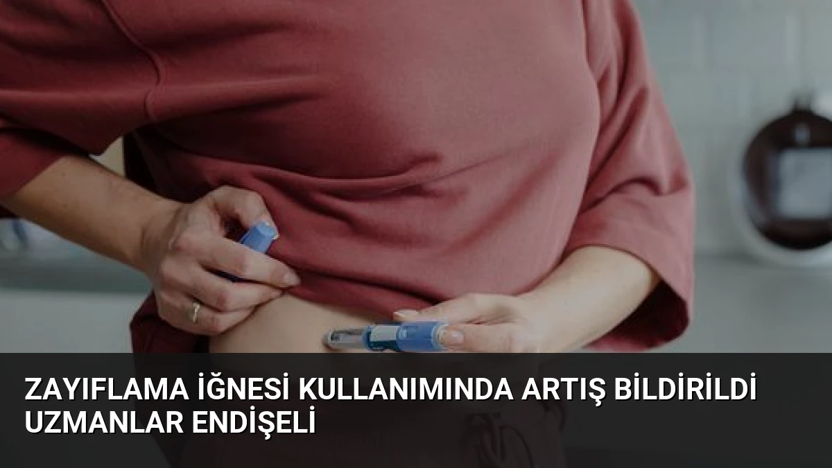 Zayıflama İğnesi Kullanımında Artış Bildirildi Uzmanlar Endişeli