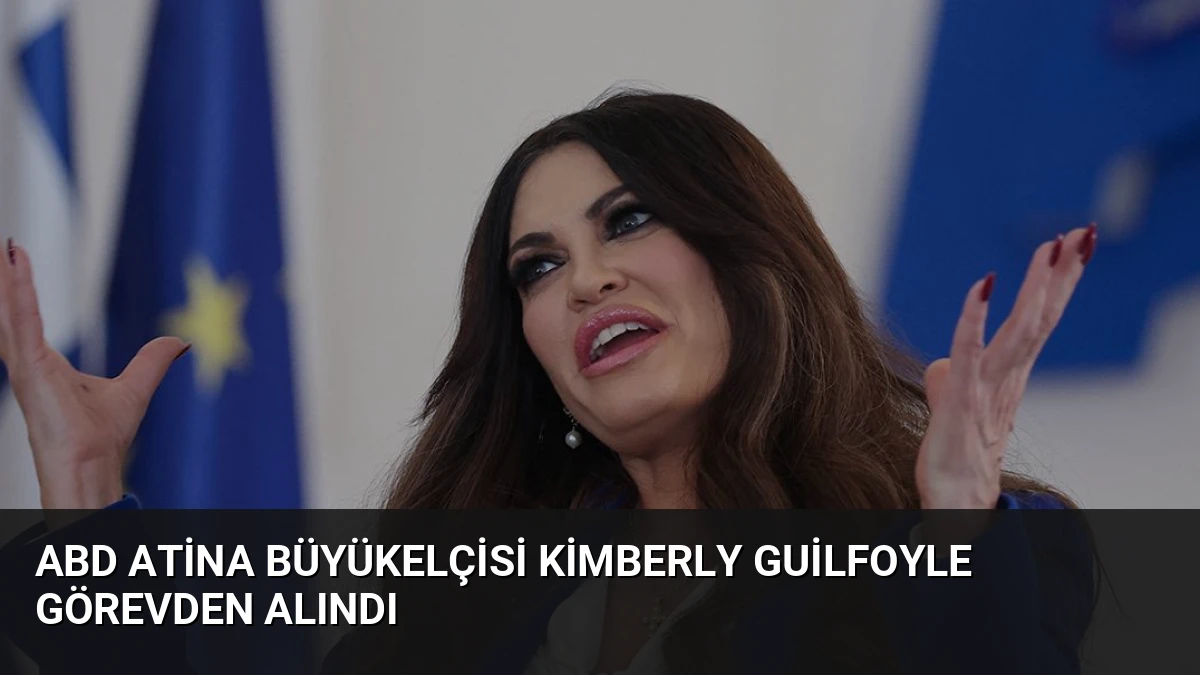 ABD Atina Büyükelçisi Kimberly Guilfoyle Görevden Alındı