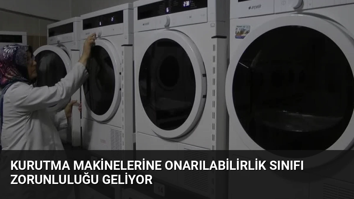Kurutma Makinelerine Onarılabilirlik Sınıfı Zorunluluğu Geliyor
